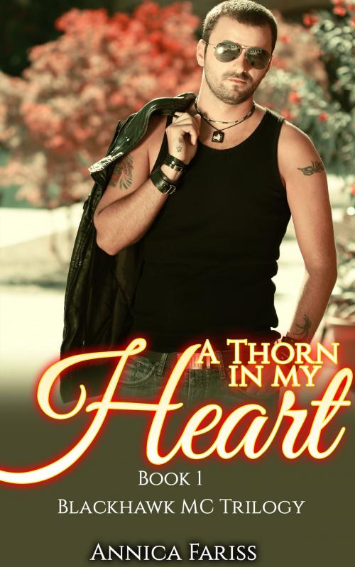 Cover of the book A Thorn in My Heart by Annica Fariss, Annica Fariss