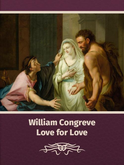 Cover of the book Love for Love by William Congreve, Media Galaxy