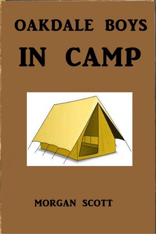 Cover of the book Oakdale Boys in Camp by Morgan Scott, Green Bird Press