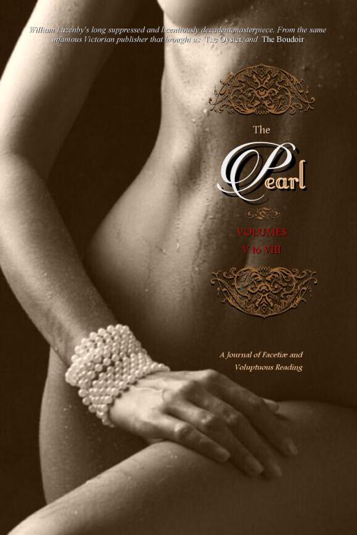 Cover of the book THE PEARL (Volumes 5 to 8) by Anonymous, Locus Elm Press (editor), William Lazenby (editor), Locus Elm Press