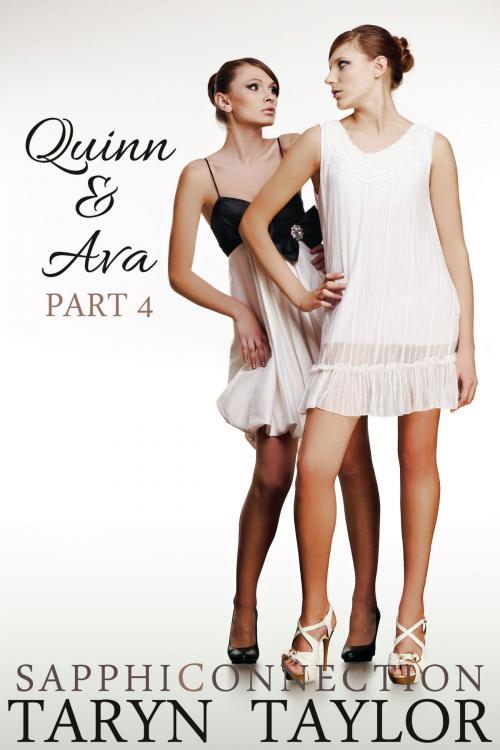 Cover of the book Quinn & Ava, Part 4 by Taryn Taylor, Taryn Taylor