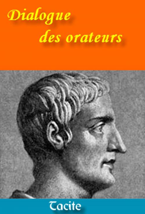 Cover of the book Dialogue des orateurs by Tacite, Jean-Louis Burnouf, GH
