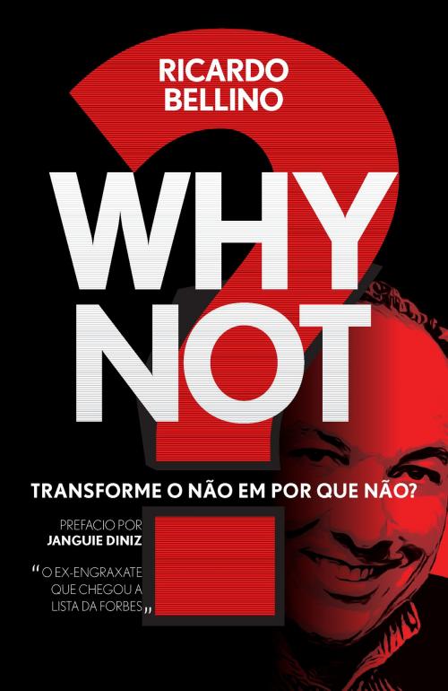 Cover of the book WHY NOT? by Ricardo Bellino, School of Life Academy