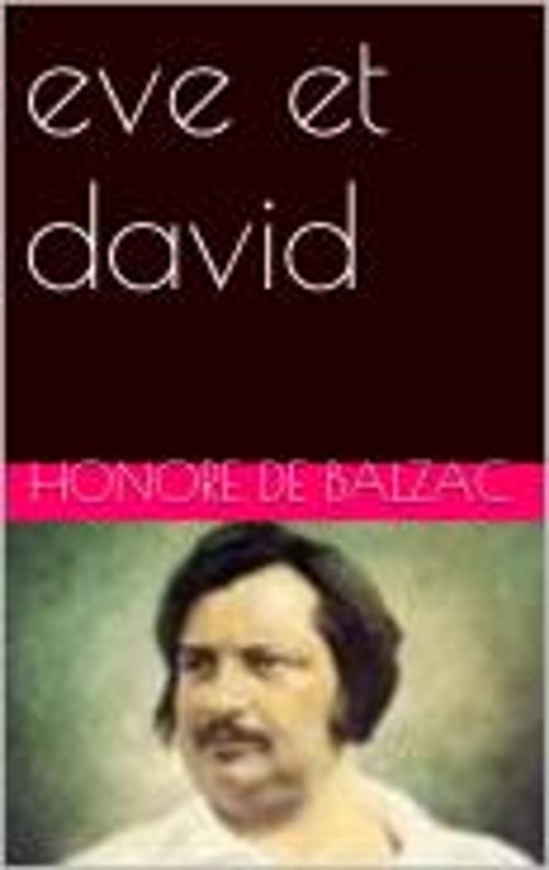 Cover of the book eve et david by Honore de Balzac, pb