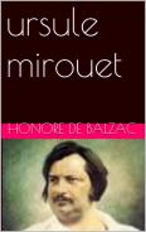 Cover of the book ursule mirouet by Honore de Balzac, pb