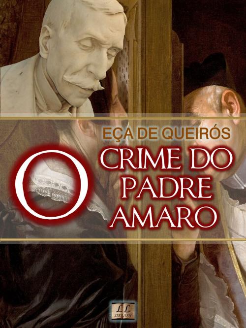 Cover of the book O Crime do Padre Amaro by Eça de Queirós, LL Library