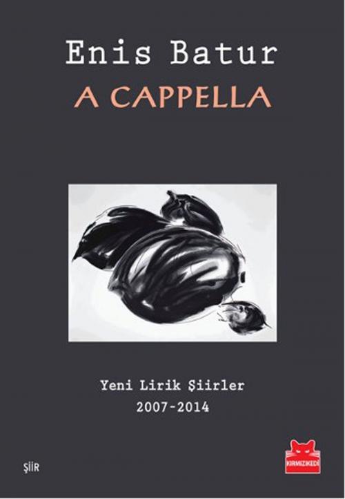 Cover of the book A Cappella by Enis Batur, Kırmızı Kedi