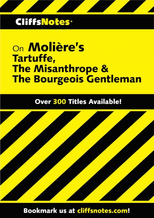 Cover of the book CliffsNotes on Moliere's Tartuffe, The Misanthrope & The Bourgeois Gentleman by Denis M. Calandra, James L. Roberts, HMH Books