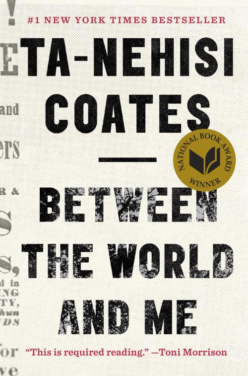 Cover of the book Between the World and Me by Ta-Nehisi Coates, Random House Publishing Group