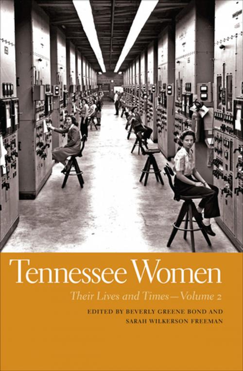 Cover of the book Tennessee Women by Zanice Bond, Frances Wright Breland, Margaret Caffrey, Gary T. Edwards, M. Sharon Herbers, Laura Mammina, Ann Youngblood Mulhearn, Kelli Nelson, Russ Olwell, Cynthia Sadler, Mary Ellen Pethel, Elton H. Weaver III, Antoinette G. van Zelm, Beverly Greene Bond, Sarah Wilkerson Freeman, Sarah L. Silkey, University of Georgia Press