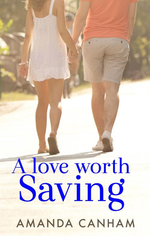Cover of the book A Love Worth Saving by Amanda Canham, Escape Publishing