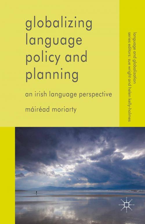 Cover of the book Globalizing Language Policy and Planning by Máiréad Moriarty, Palgrave Macmillan UK