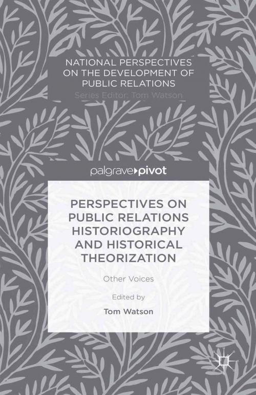 Cover of the book Perspectives on Public Relations Historiography and Historical Theorization by , Palgrave Macmillan UK