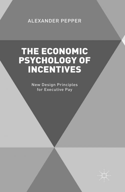 Cover of the book The Economic Psychology of Incentives by A. Pepper, Palgrave Macmillan UK