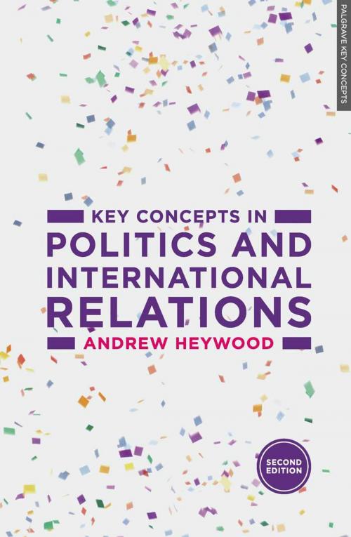 Cover of the book Key Concepts in Politics and International Relations by Andrew Heywood, Macmillan Education UK