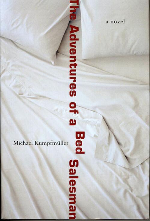 Cover of the book The Adventures of a Bed Salesman by Michael Kumpfmüller, Picador