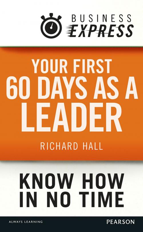 Cover of the book Business Express: Your first 60 days as a leader by Richard Hall, Pearson Education Limited