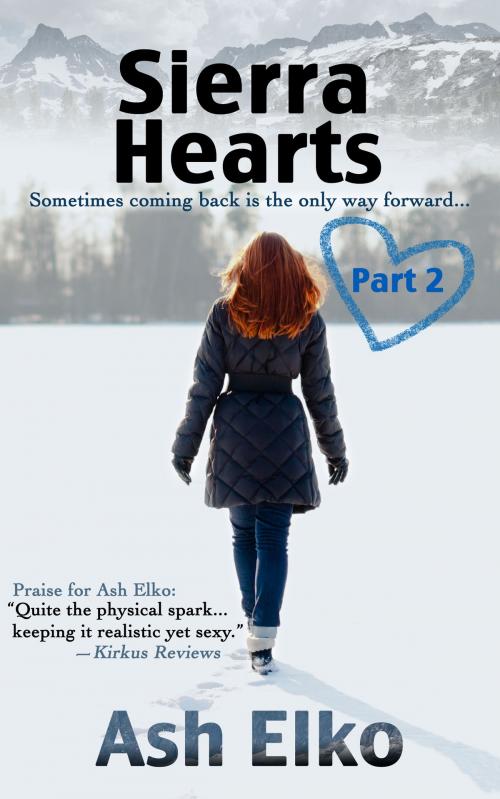 Cover of the book Sierra Hearts: Part 2 by Ash Elko, Ash Elko