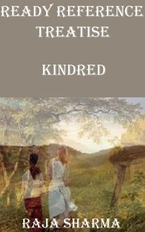 Cover of the book Ready Reference Treatise: Kindred by Raja Sharma, Raja Sharma