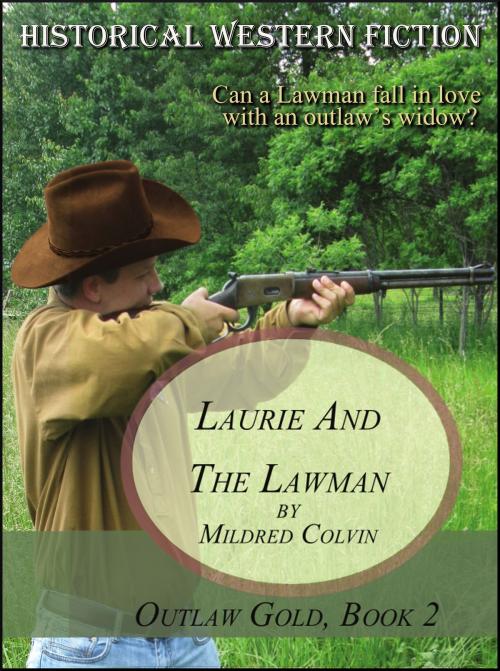 Cover of the book Laurie and the Lawman by Mildred Colvin, Mildred Colvin