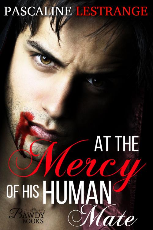 Cover of the book At the Mercy of His Human Mate by Pascaline Lestrange, Pascaline Lestrange