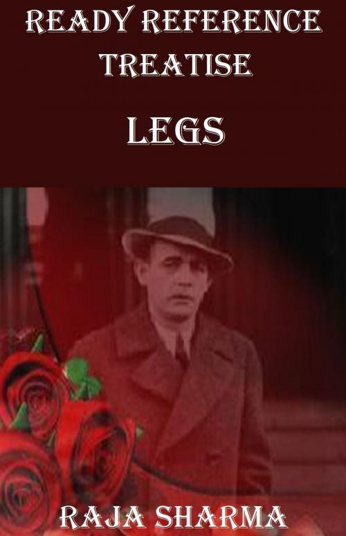 Cover of the book Ready Reference Treatise: Legs by Raja Sharma, Raja Sharma