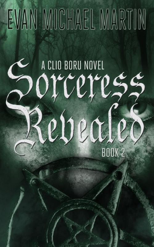 Cover of the book Sorceress Revealed by Evan Martin, Evan Martin
