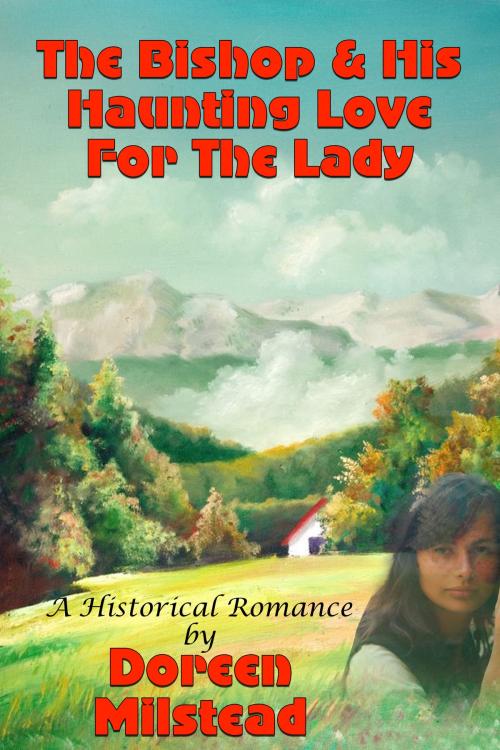 Cover of the book The Bishop & His Haunting Love For The Lady by Doreen Milstead, Susan Hart