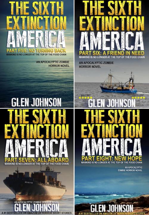 Cover of the book The Sixth Extinction: America – Omnibus Edition (Books 5 – 8) by Glen Johnson, Glen Johnson