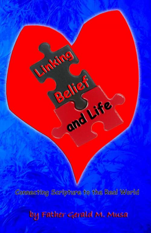 Cover of the book Linking Belief and Life by Fr. Gerald Musa, Fr. Gerald Musa