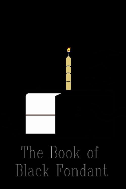 Cover of the book The Book of Black Fondant by Contiguous Pashbo, The, Contiguous Pashbo, The