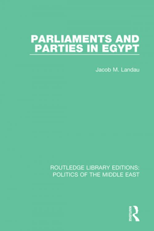 Cover of the book Parliaments and Parties in Egypt by Jacob M. Landau, Taylor and Francis