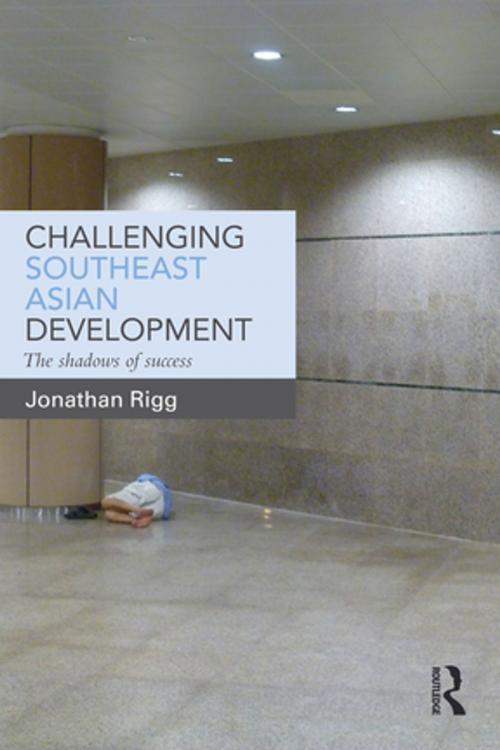 Cover of the book Challenging Southeast Asian Development by Jonathan Rigg, Taylor and Francis