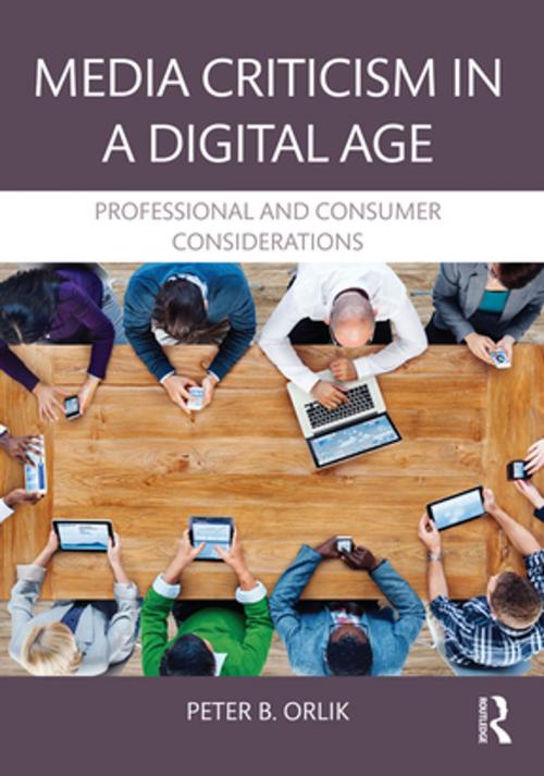 Cover of the book Media Criticism in a Digital Age by Peter B. Orlik, Taylor and Francis