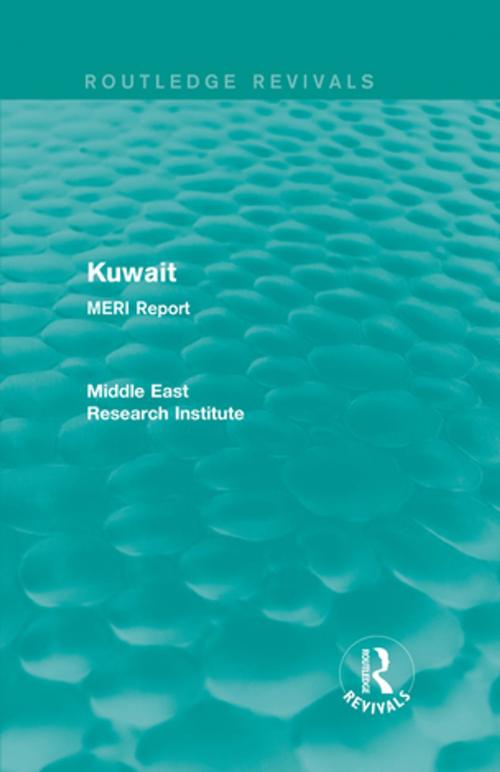 Cover of the book Kuwait (Routledge Revival) by Middle East Research Institute, Taylor and Francis