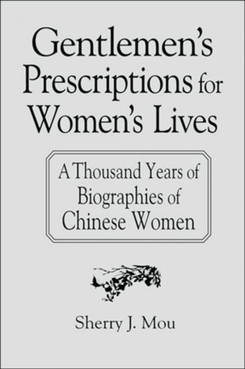 Cover of the book Gentlemen's Prescriptions for Women's Lives: A Thousand Years of Biographies of Chinese Women by Sherry J. Mou, Taylor and Francis