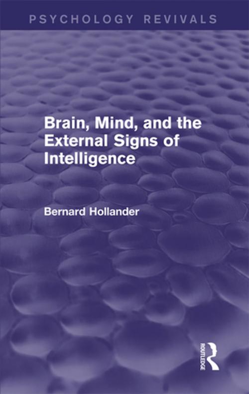 Cover of the book Brain, Mind, and the External Signs of Intelligence (Psychology Revivals) by Bernard Hollander, Taylor and Francis