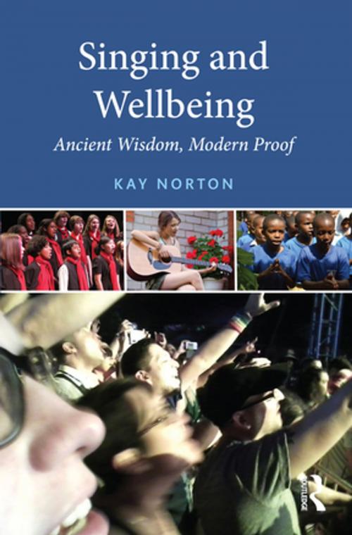 Cover of the book Singing and Wellbeing by Kay Norton, Taylor and Francis