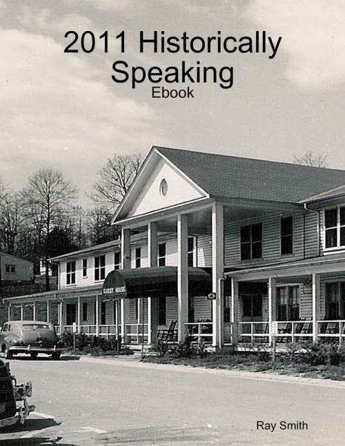 Cover of the book 2011 Historically Speaking - Ebook by Ray Smith, Lulu.com