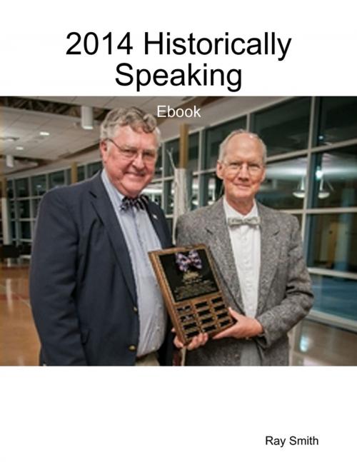 Cover of the book 2014 Historically Speaking - Ebook by Ray Smith, Lulu.com