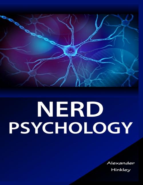 Cover of the book Nerd Psychology by Alexander Hinkley, Lulu.com