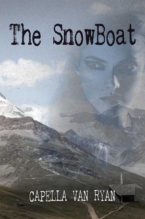 Cover of the book The Snowboat by Capella Van Ryan, Austin Macauley