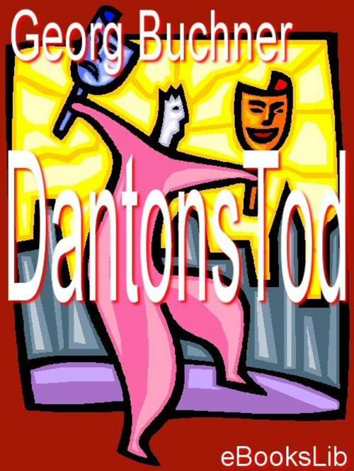 Cover of the book DantonsTod by Georg Buchner, eBooksLib