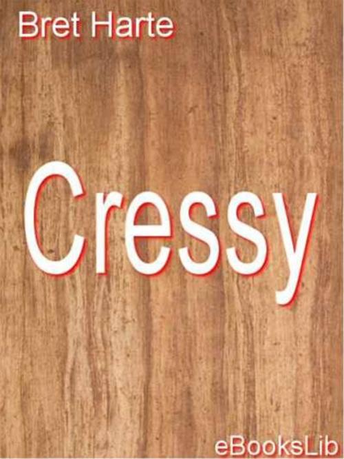 Cover of the book Cressy by Bret Harte, eBooksLib