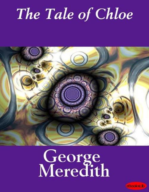 Cover of the book The Tale of Chloe by George Meredith, eBooksLib