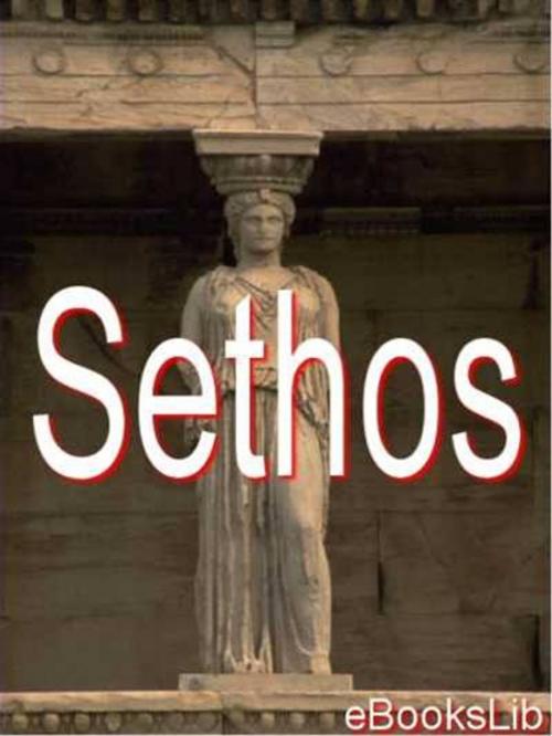 Cover of the book Sethos : traduite d'un manuscrit grec by eBooksLib, eBooksLib