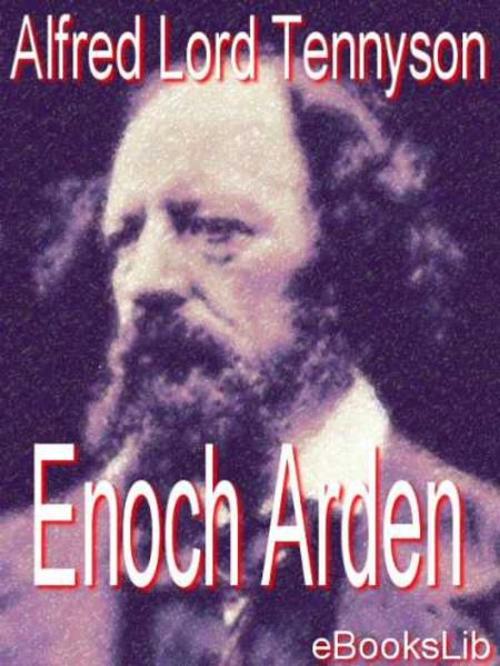 Cover of the book Enoch Arden by Alfred Lord Tennyson, eBooksLib