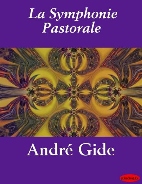 Cover of the book La Symphonie Pastorale by André Gide, eBooksLib