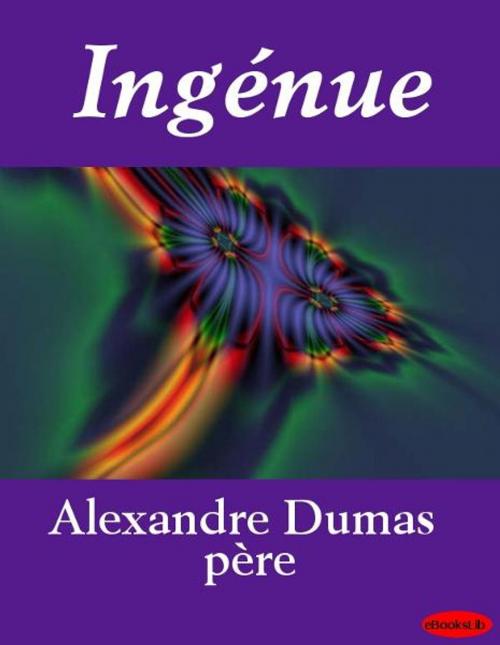 Cover of the book Ingénue by Alexandre Père Dumas, eBooksLib