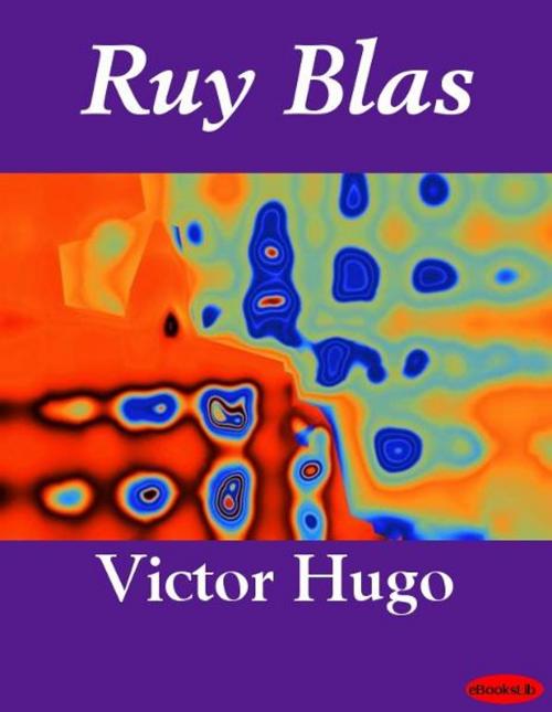 Cover of the book Ruy Blas by Victor Hugo, eBooksLib